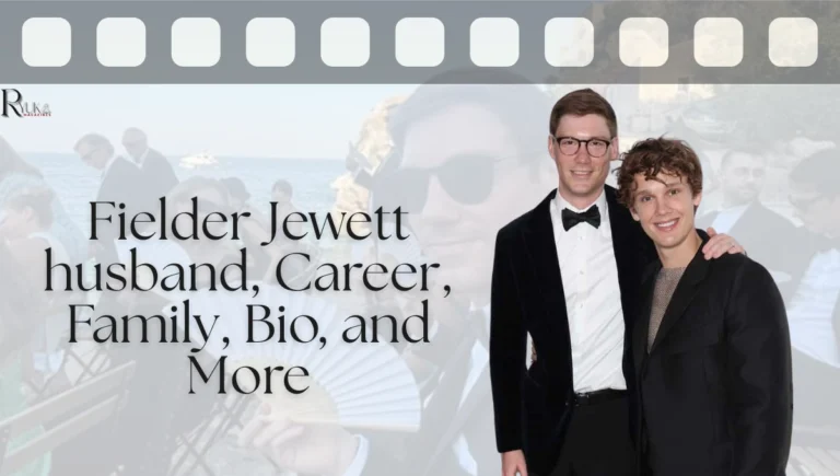 Fielder Jewett husband, Career, Family, Bio, and More