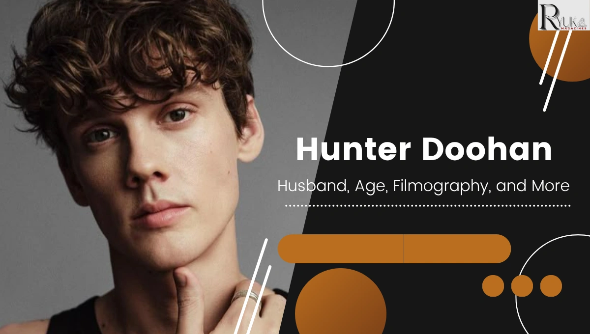 Hunter Doohan Husband, Age, Filmography, and More
