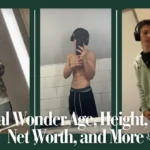 Nidal Wonder Age, Height, Bio, Net Worth, and More