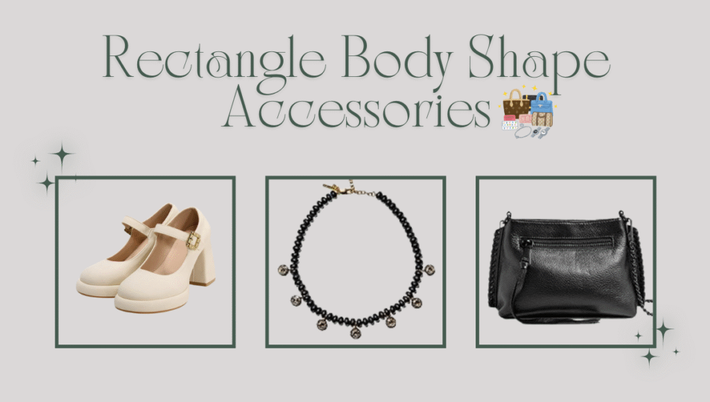 Rectangle Body Shape Accessories